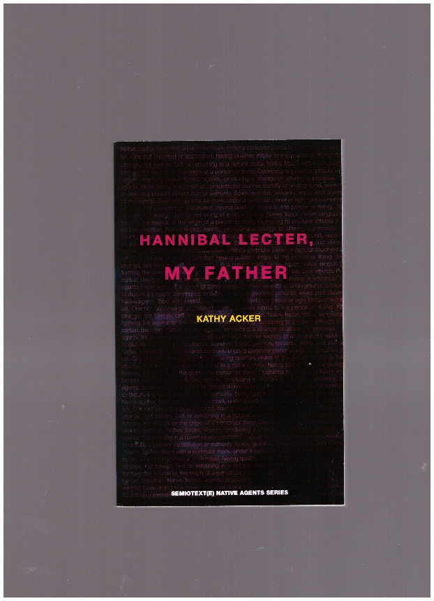 ACKER, Kathy - Hannibal Lecter, My Father
